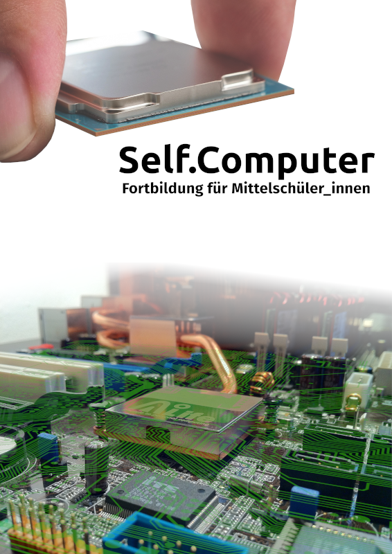 Fortbildung für MittelschülerInnen: Self.Computer